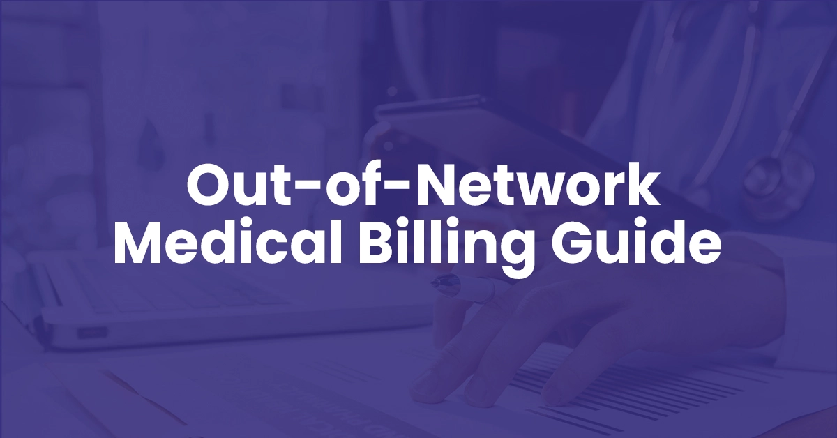 Out-of-Network Claim Filing: Guide to Maximize Reimbursement